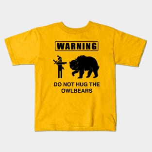 Do Not Hug the Owlbears Kids T-Shirt